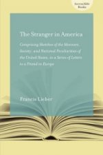 Stranger in America; or, Letters to a Gentleman in Germany