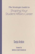 Strategic Guide to Shaping Your Student Affairs Career