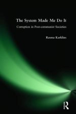 System Made Me Do it