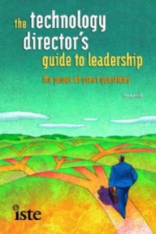 Technology Director's Guide to Leadership