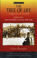 Tree of Life Bk. 2; From the depths I call you, 1940-1942