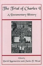 Trial of Charles I - A Documentary History