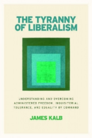 Tyranny of Liberalism