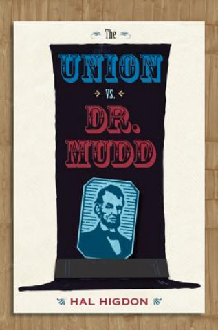 Union vs. Dr. Mudd