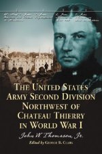 United States Army Second Division Northwest of Chateau Thierry in World War I