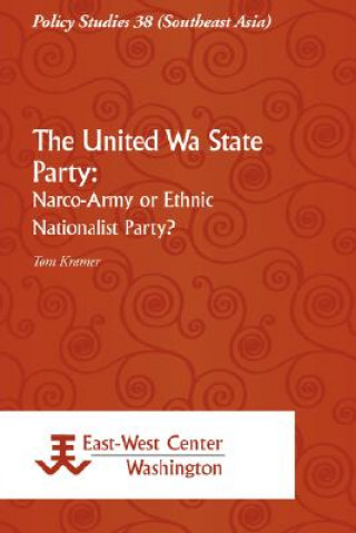 United Wa State Party: Narco-Army Or Ethnic Nationalist Party?