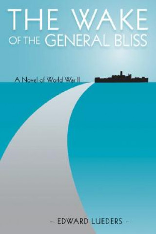 Wake of the General Bliss