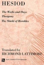 Works and Days; Theogony; The Shield of Herakles