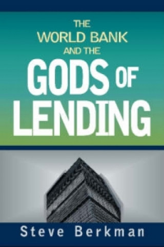 World Bank and the Gods of Lending