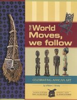 World Moves, We Follow