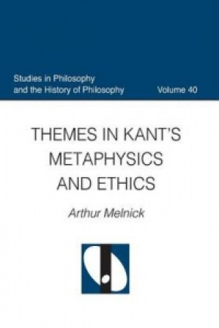 Themes in Kant's Metaphysics and Ethnics