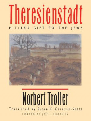 Theresienstadt (Norbert Troller)()