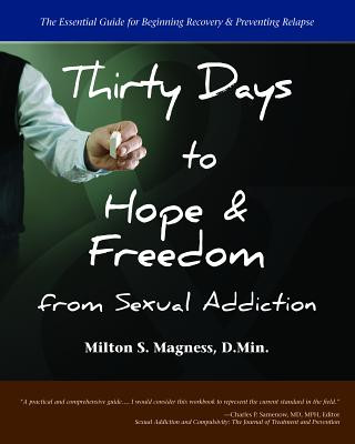 Thirty Days to Hope & Freedom from Sexual Addiction