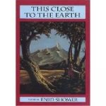 This Close to the Earth