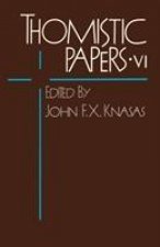 Thomistic Papers v. 6