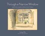 Through a Narrow Window