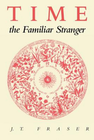 Time, the Familiar Stranger