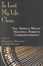 To Loot My Life Clean