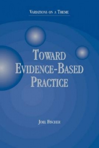 Toward Evidence-Based Practice