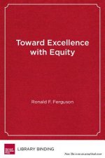 TOWARD EXCELLENCE WITH EQUITY