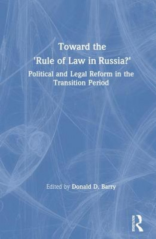 Toward the Rule of Law in Russia