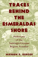 Traces Behind the Esmeraldas Shore