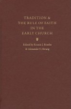 Tradition and the Rule of Faith in the Early Church