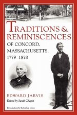 Traditions and Reminiscences of Concord, Massachusetts, 1779-1878