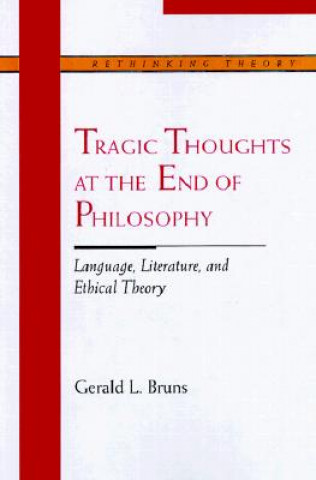 Tragic Thoughts at the End of Philosophy