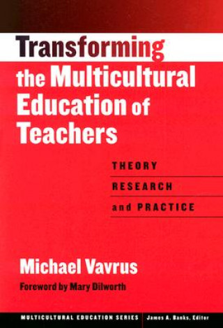 Transforming the Multicultural Education of Teachers