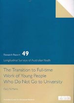 Transition to Full Time Work of Young People Who Do not Go to University