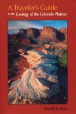 Traveler's Guide to the Geology of the Colorado Plateau