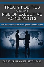 Treaty Politics and the Rise of Executive Agreements
