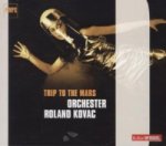 Roland Kovac Orchestra, Trip To The Mars, 1 Audio-CD