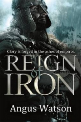 Reign of Iron (Angus Watson)(Brožovaná)