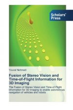 Fusion of Stereo Vision and Time-of-Flight Information for 3D Imaging