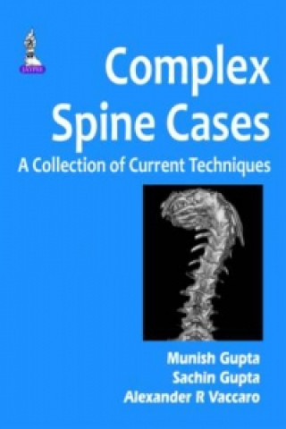 Complex Spine Cases: A Collection of Current Techniques