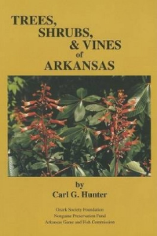 Trees, Shrubs, & Vines of Arkansas