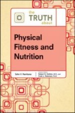 Truth About Physical Fitness and Nutrition