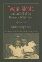 Twain, Alcott, and the Birth of the Adolescent Reform Novel