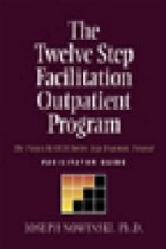 Twelve Step Facilitation Outpatient Program Facilitator Guide