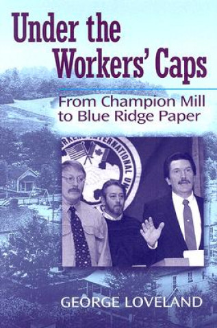 Under the Workers' Caps
