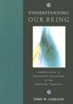 Understanding Our Being