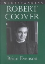 Understanding Robert Coover