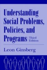 Understanding Social Problems, Policies and Programs