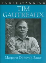 Understanding Tim Gautreaux