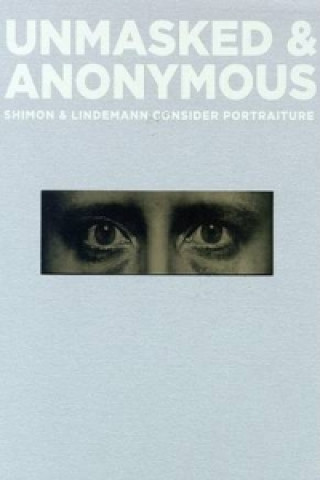 Unmasked & Anonymous