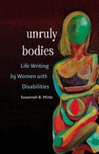 Unruly Bodies