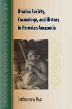 Urarina Society, Cosmology, and History  in Peruvian Amazonia