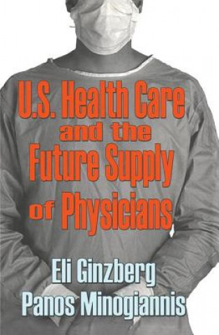 U.S. Healthcare and the Future Supply of Physicians